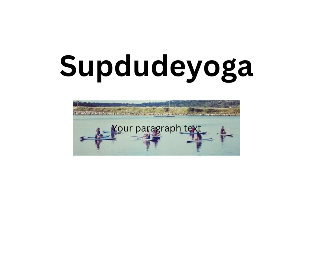 Supdudeyoga franchise 
